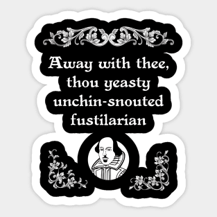 Shakespearean Insult Yeasty Fustilarian Tee Sticker